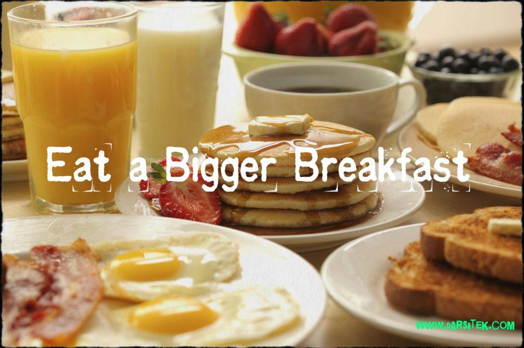 I always have a big breakfast